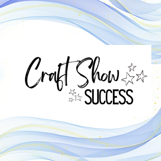 Craft Show Success